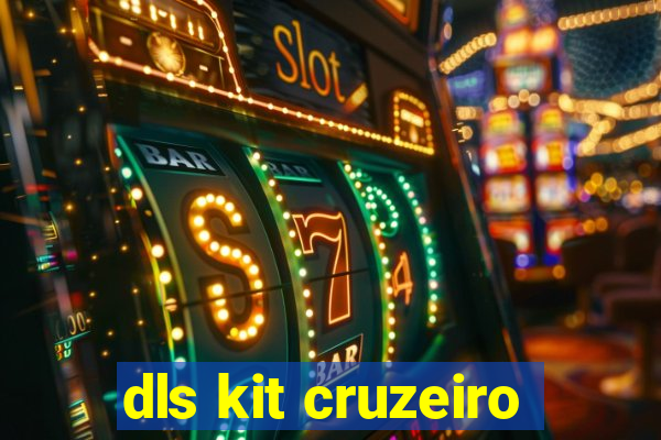 dls kit cruzeiro